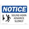 Signmission OSHA Notice Sign, 7" Height, Rigid Plastic, Sound Horn Advance Slowly Sign With Symbol, Landscape OS-NS-P-710-L-18370 - alternate 1
